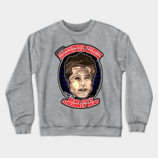 The Hollywood Celebrity Shrunken Head Museum - Brad Pitt Crewneck Sweatshirt